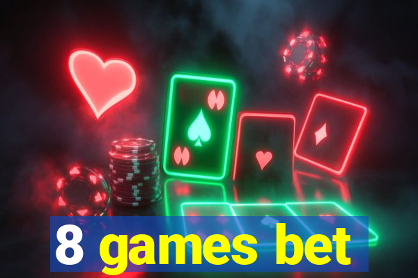 8 games bet