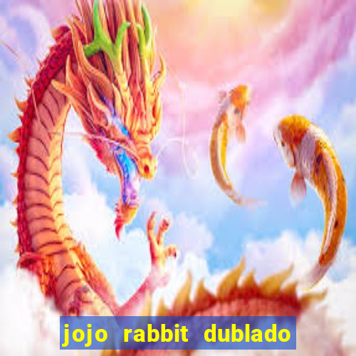 jojo rabbit dublado google drive