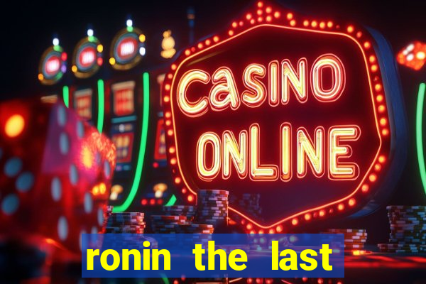 ronin the last samurai mod apk (unlimited money and gems)