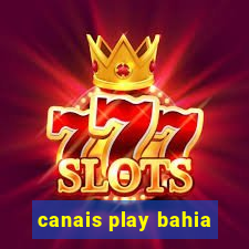 canais play bahia
