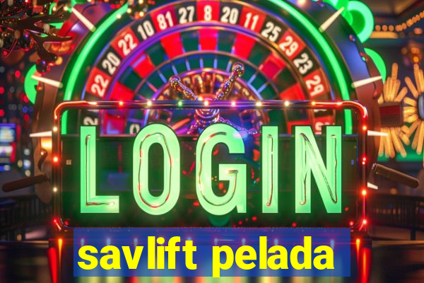 savlift pelada