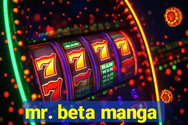 mr. beta manga