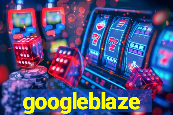 googleblaze
