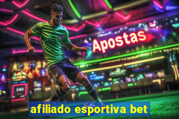 afiliado esportiva bet