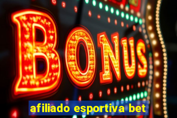 afiliado esportiva bet