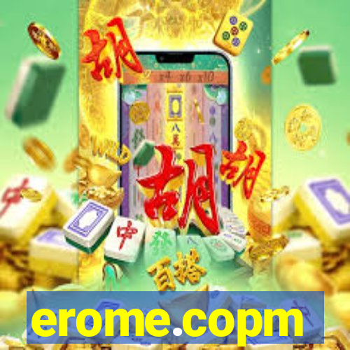 erome.copm
