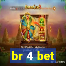 br 4 bet
