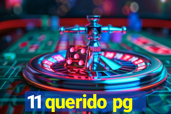 11 querido pg