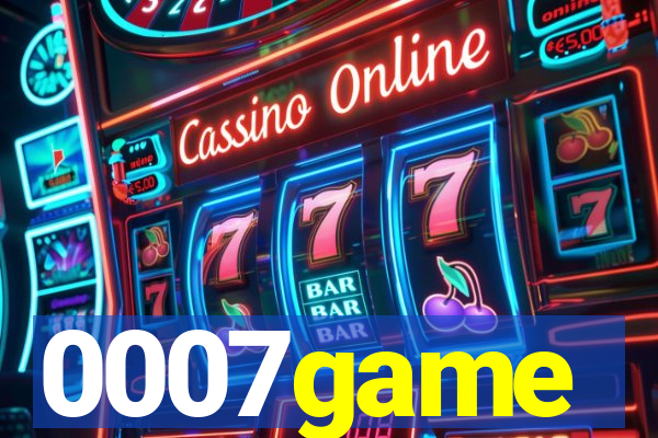 0007game