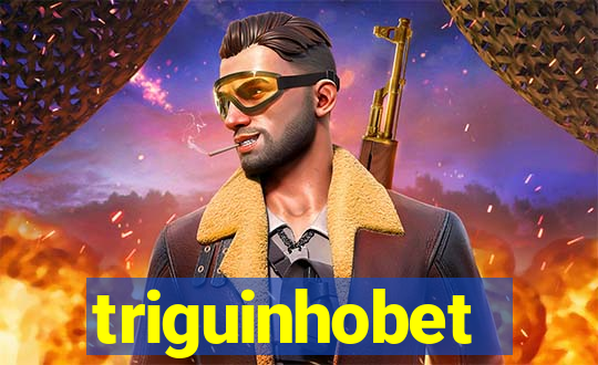 triguinhobet