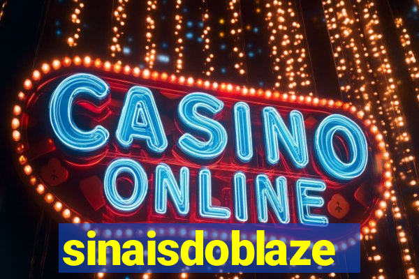sinaisdoblaze
