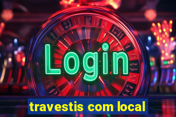 travestis com local