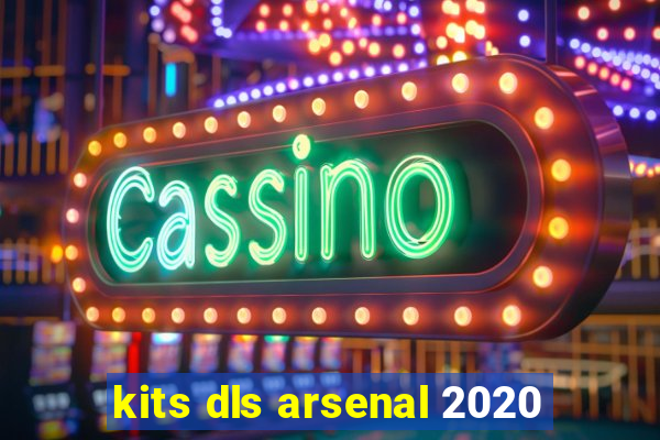kits dls arsenal 2020