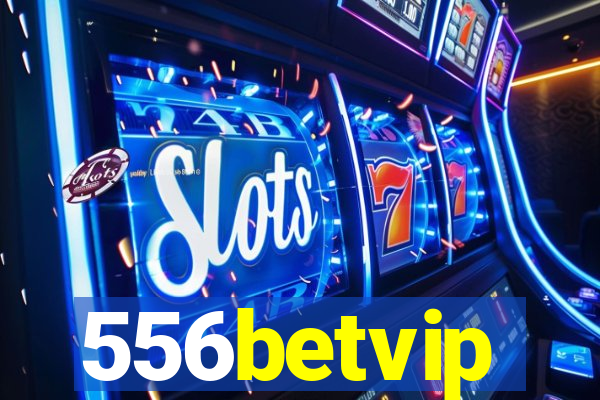 556betvip