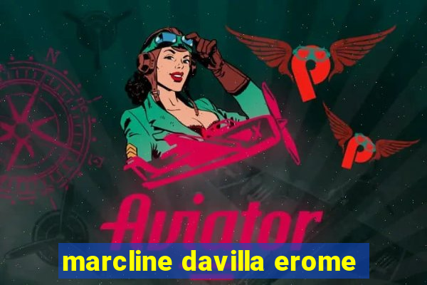 marcline davilla erome