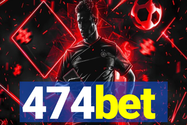 474bet
