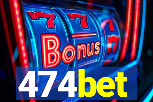 474bet