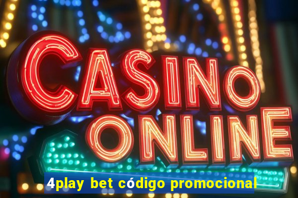 4play bet código promocional