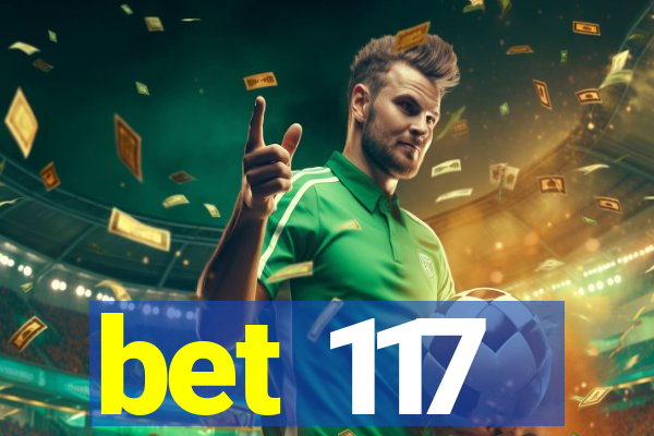 bet 117