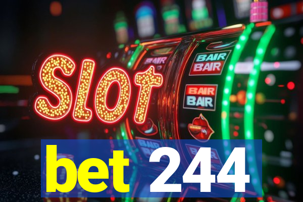 bet 244