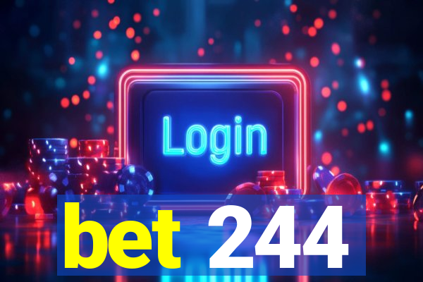 bet 244