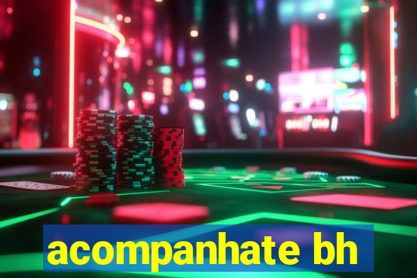 acompanhate bh