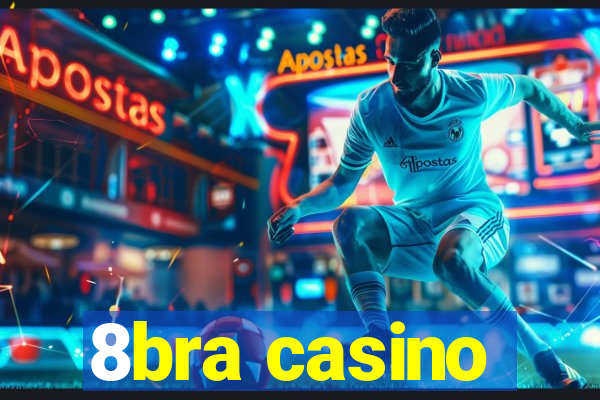 8bra casino