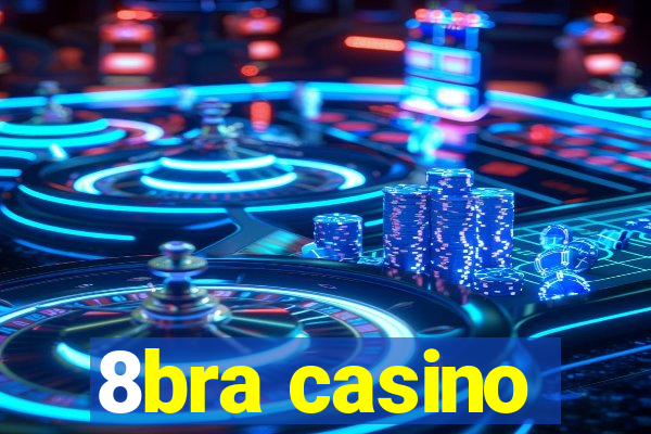 8bra casino