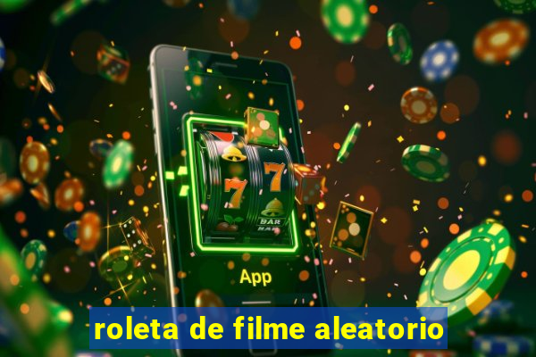 roleta de filme aleatorio