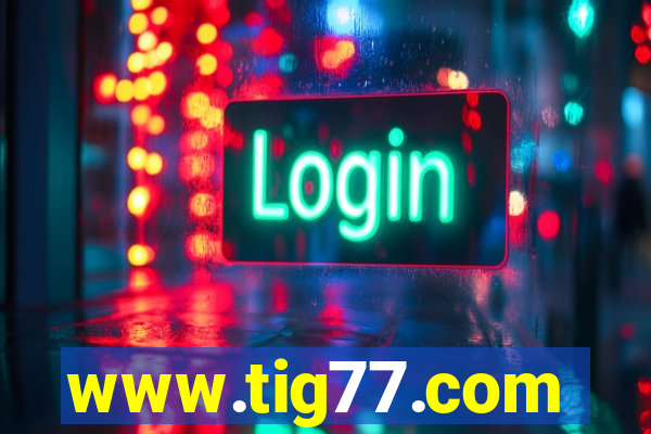 www.tig77.com