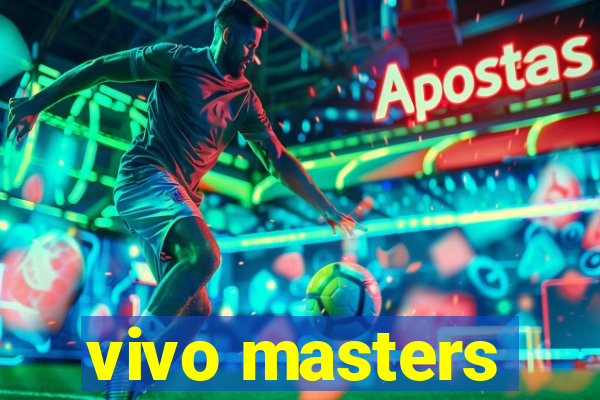 vivo masters