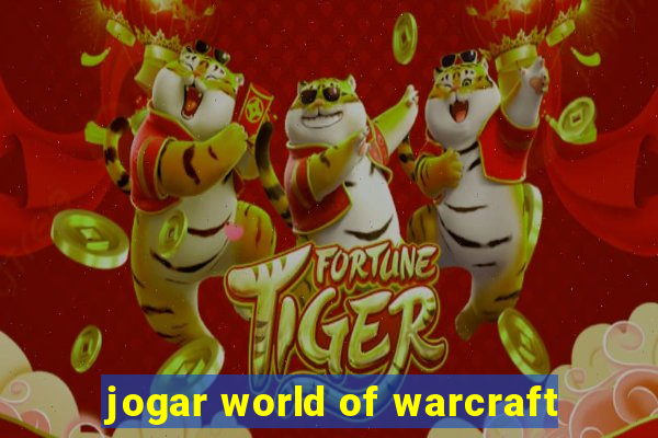 jogar world of warcraft