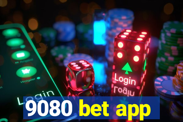 9080 bet app