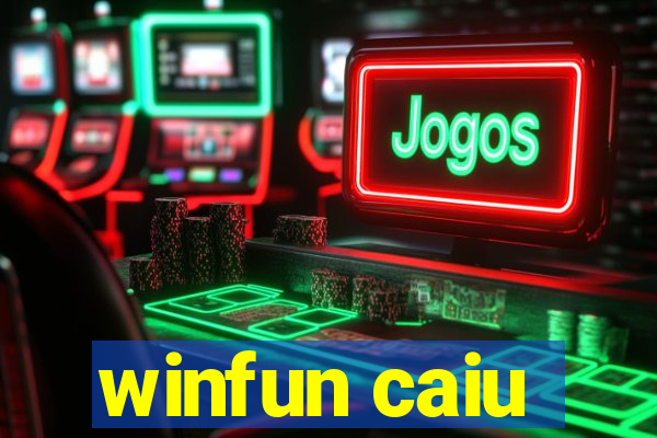 winfun caiu