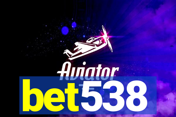 bet538