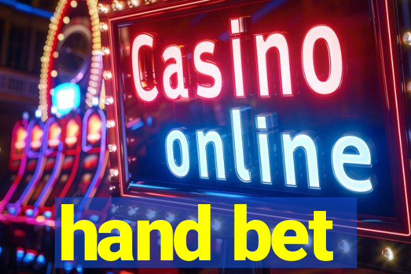 hand bet