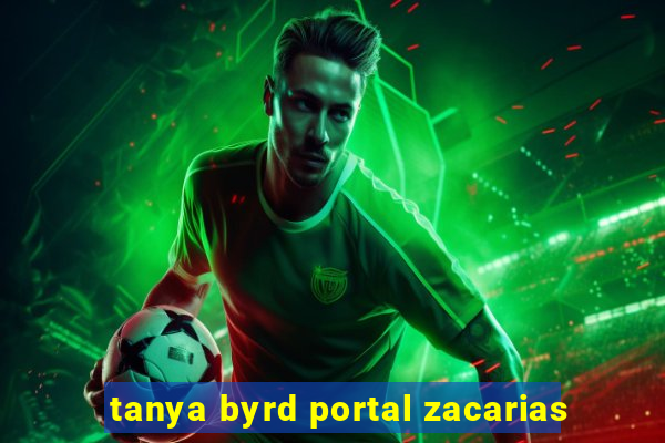 tanya byrd portal zacarias