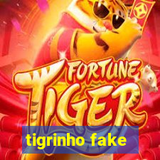 tigrinho fake