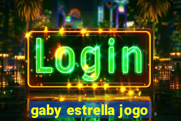 gaby estrella jogo