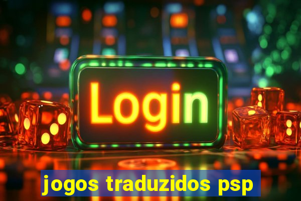 jogos traduzidos psp