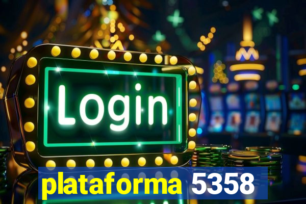 plataforma 5358