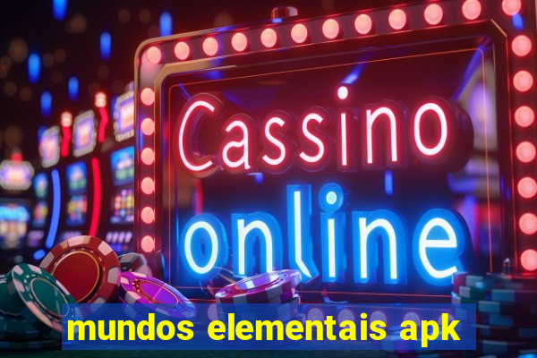 mundos elementais apk