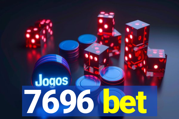 7696 bet