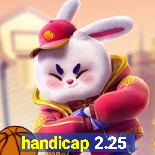 handicap 2.25