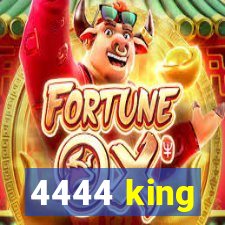 4444 king