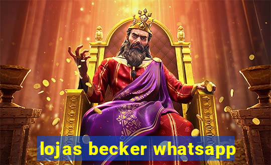 lojas becker whatsapp