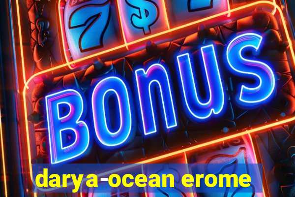 darya-ocean erome