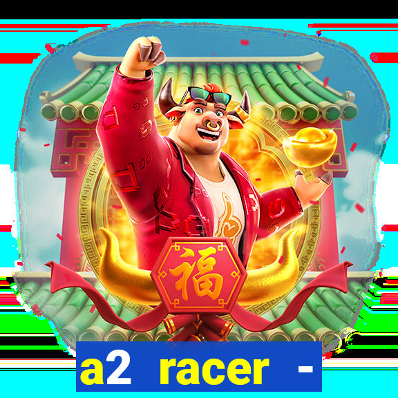 a2 racer - riscando o asfalto filme completo dublado download