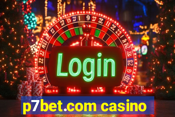 p7bet.com casino