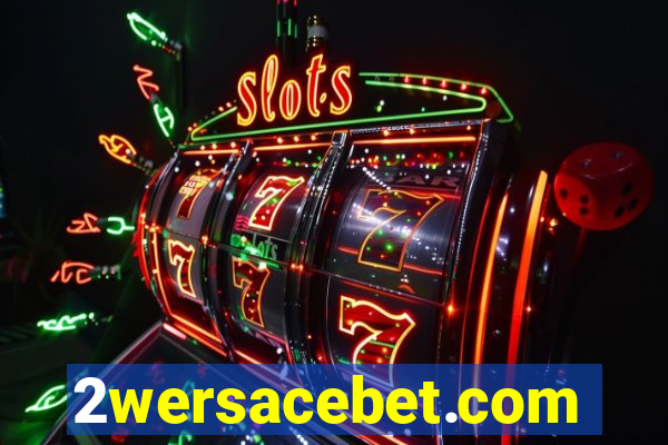2wersacebet.com